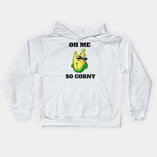 Oh Me So Corny. Funny Corny Corn Quote / Saying Art Design Kids Hoodie